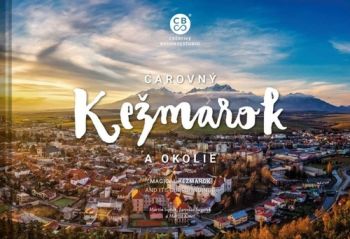 Čarovný Kežmarok a okolie