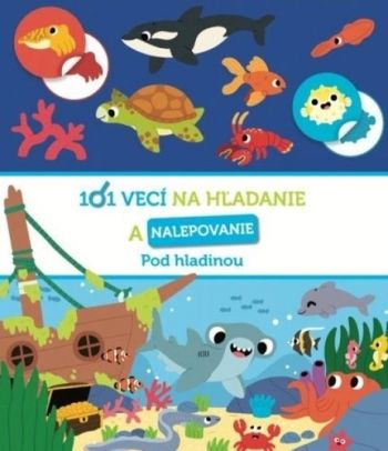 Pod hladinou -101 vecí na hľadanie a nalepovanie