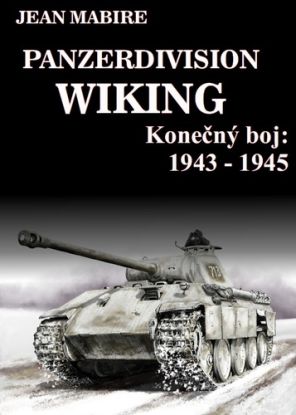 Panzerdivision Wiking: Konečný boj 1943 - 1945