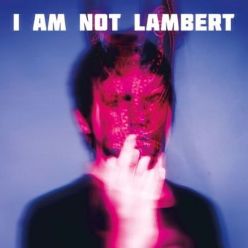 Lambert - I Am Not Lambert CD