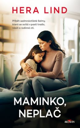 Maminko, neplač