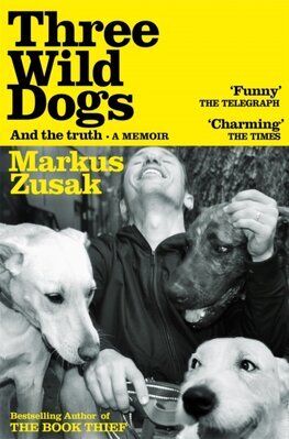 Three Wild Dogs (and the truth)