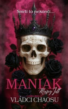 Vládci chaosu 1: Maniak