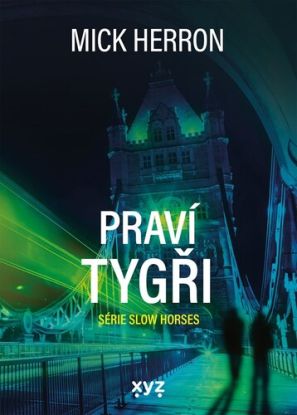 Slow Horses 3: Praví tygři