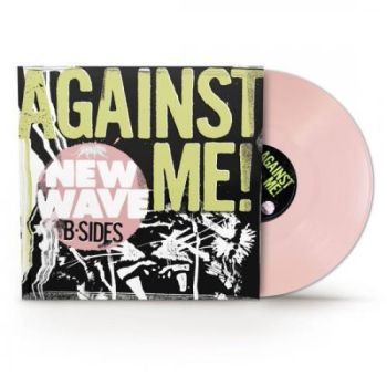 Against Me! - New Wave B-Sides (Pink) (RSD 2026) LP