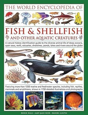 World Encyclopedia Of Fish & Shellfish And Other Aquatic Creatures