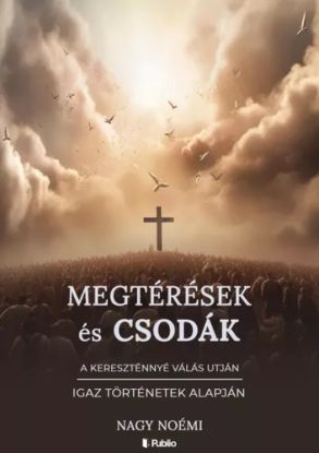 Megtérések és csodák