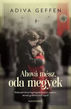 Ahová mész, oda megyek