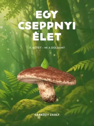 Egy cseppnyi élet II.