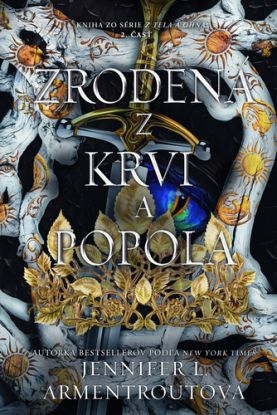 Zrodená z krvi a popola (2. časť)