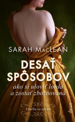 Desať spôsobov ako si uloviť lorda a zostať zbožňovaná