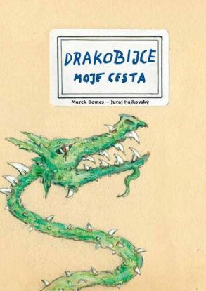 Drakobijce Moje cesta