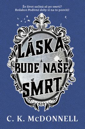 Láska bude naše smrt