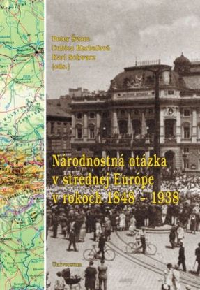 Národnostná otázka v strednej Európe v rokoch 1848 – 1938