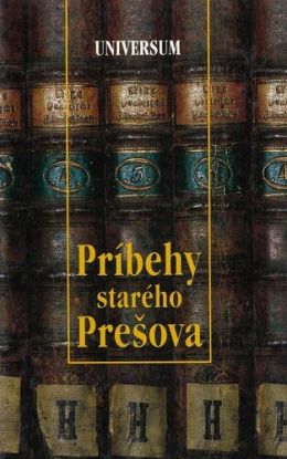 Príbehy starého Prešova