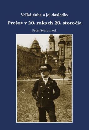 Veľká doba a jej dôsledky. Prešov v 20. rokoch 20. storočia