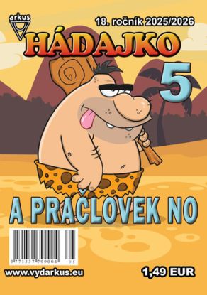 Hádajko 5 2026 a pračlovek No