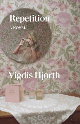 Repetition : A Novel