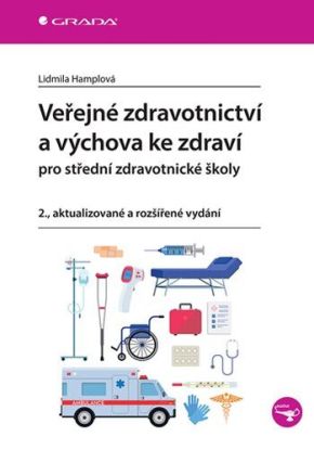 Veřejné zdravotnictví a výchova ke zdraví pro SZŠ, 2.,aktualizované a rozšířené vydání