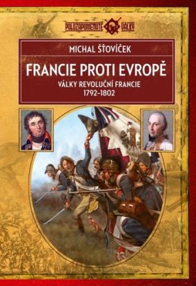 Francie proti Evropě: Války revoluční Francie 1792–1802, 2. vydání