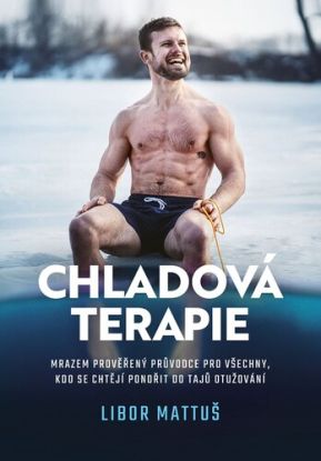 Chladová terapie: kompletní průvodce otužováním, 3. vydání