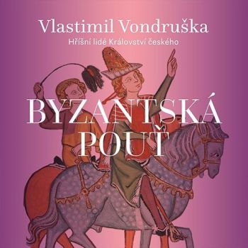 Byzantská pouť - audiokniha CD