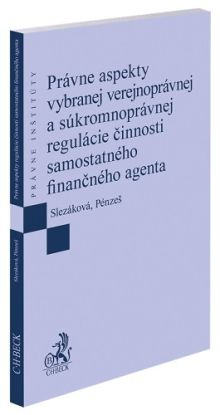 Právne aspekty vybranej verejnoprávnej a súkromnoprávnej regulácie činnosti samostatného finančného