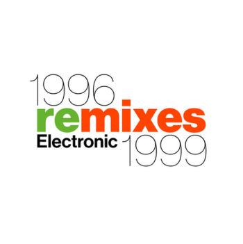 Electronic - 1996 Remixes 1999 (RSD 2026) LP