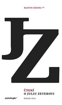 Čtení o Juliu Zeyerovi: Bohatýr slova