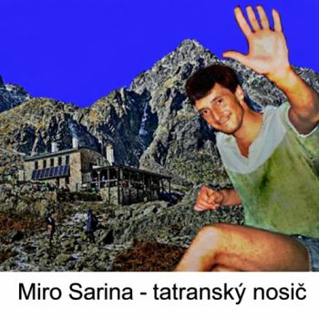 Miro Sarina – tatranský nosič