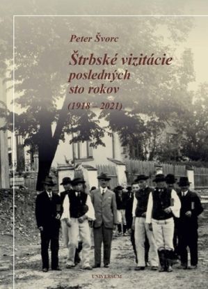 Štrbské vizitácie posledných sto rokov (1918 – 2021)