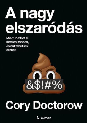 A nagy elszaródás: Miért romlott el hirtelen minden, és mit tehetünk ellene?