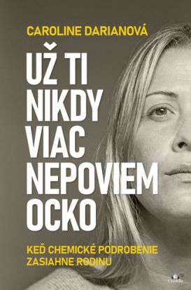 Už ti nikdy viac nepoviem ocko