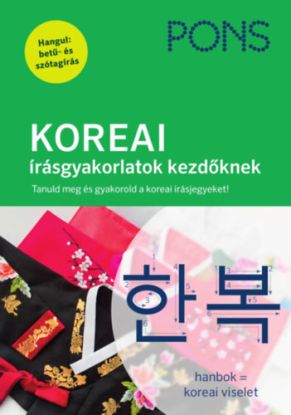 PONS KOREAI írásgyakorlatok kezdőknek - Tanuld meg és gyakorold a koreai írásjeleket!