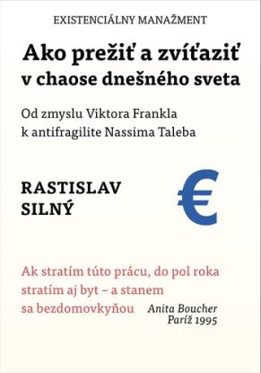 Ako prežiť a zvíťaziť v chaose dnešného sveta