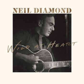 Diamond Neil - WIld At Heart (Deluxe Edition) 2CD