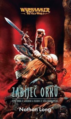 Warhammer - The Old World: Zabíječ orků