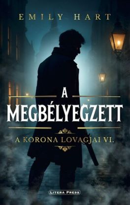 A Korona Lovagjai VI: A megbélyegzett