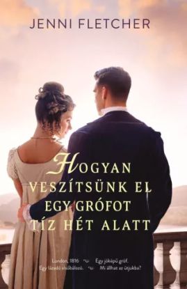 Hogyan veszítsünk el egy grófot tíz hét alatt