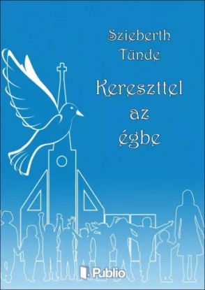 Kereszttel az égbe