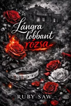 Lángra lobbant rózsa