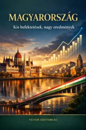 Magyarország: kis befektetések, nagy eredmények