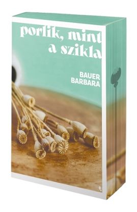 Porlik, mint a szikla (Éldekorált kiadás)