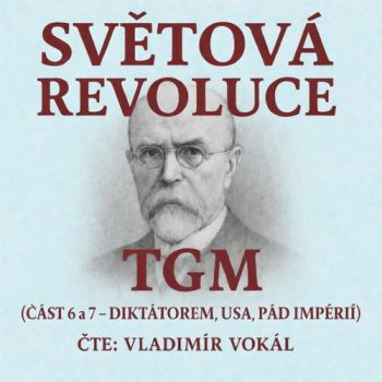 Světová revoluce - části 6 a 7