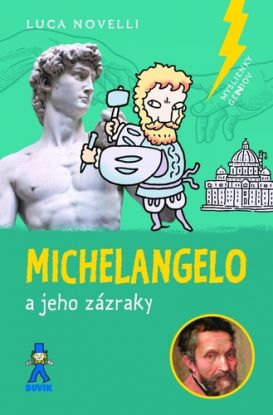 Michelangelo a jeho zázraky