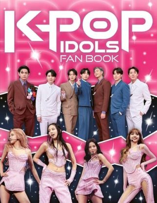 K-Pop Idols Fan Book: The Ultimate Guide to All Things K-Pop