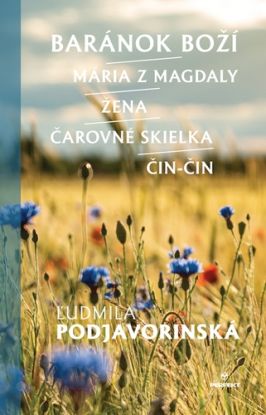 Baránok Boží/Mária z Magdaly/Žena/Čarovné skielka/Čin-Čin