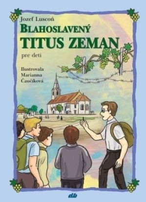 Blahoslavený Titus Zeman pre deti