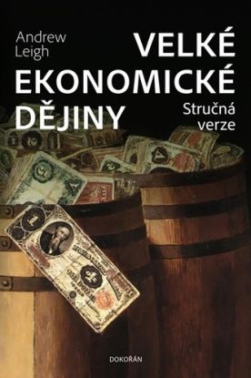 Velké ekonomické dějiny. Stručná verze