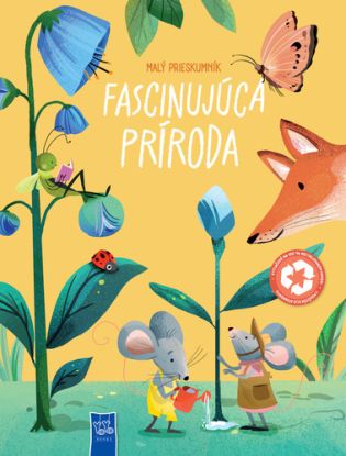 Malý prieskumník - Fascinujúca príroda